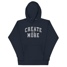 Load image into Gallery viewer, Limited Edition - Classic Create More Embroidered Premium Hoodie
