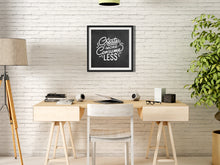 Load image into Gallery viewer, Create More Mantra Framed Poster