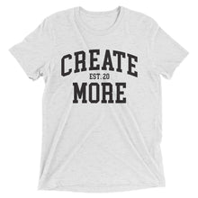 Load image into Gallery viewer, Create More Classic Lite, Tri-Blend Butter Soft Tee